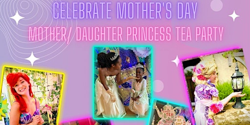 Imagem principal do evento Mother/Daughter Princess Tea