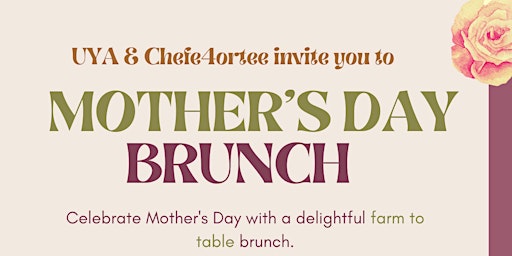 Imagen principal de Urban Youth Agriculture/ChefE4ortee Mothers Day Brunch