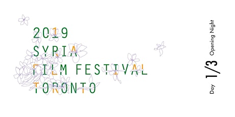 Toronto Syria Film Festival 2019 | DAY 1/3 (Opening Night) primary image