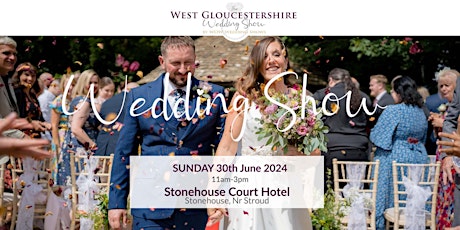 Primaire afbeelding van The West Gloucestershire Wedding Show at Stonehouse Court  Sunday 30th June