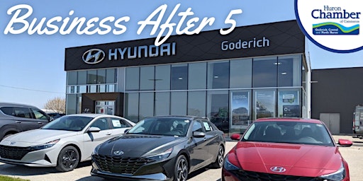 Primaire afbeelding van Business After 5 @ Hyundai of Goderich