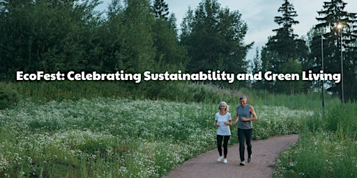 Imagem principal do evento EcoFest: Celebrating Sustainability and Green Living