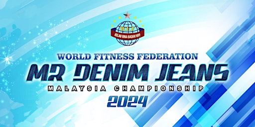Hauptbild für WFF MR DENIM JEANS MALAYSIA CHAMPIONSHIP 2024