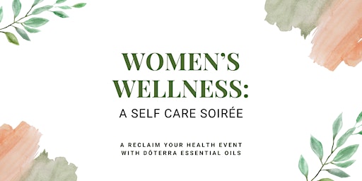 Women's Wellness: A Self Care Soirée primary image