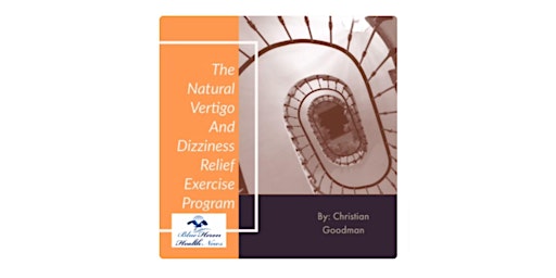 Hauptbild für The Natural Vertigo and Dizziness Relief Exercise Program Reviews - Does It Work ?