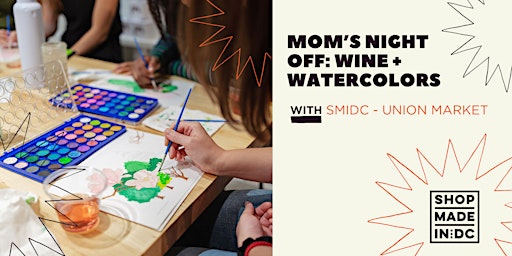 Primaire afbeelding van MOM'S NIGHT OFF: Wine + Watercolors