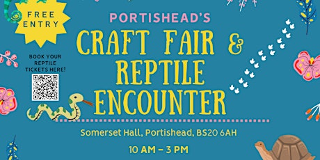 Portishead's Craft Fair & Reptile Encounter