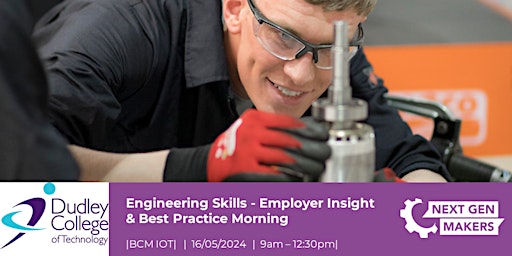 Immagine principale di Engineering Skills - Employer Insight & Best Practice Morning 