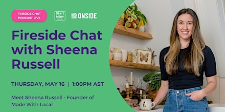 Fireside Chat with Sheena Russell - Made with Local