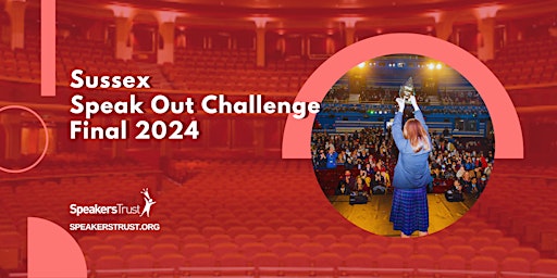 Imagem principal do evento Sussex Speak Out Challenge FINAL 2024