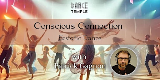 Immagine principale di Conscious Connection Ecstatic Dance 
