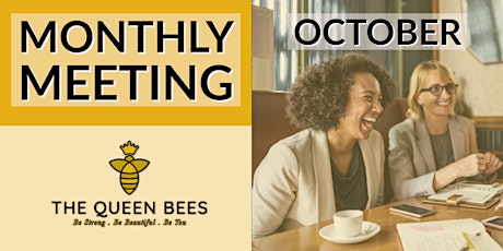 Tuesday Queen Bees October Monthly Meeting primary image
