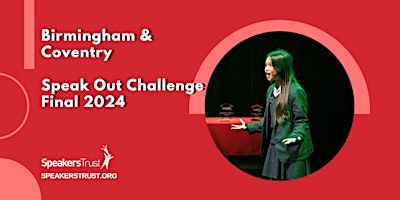 Primaire afbeelding van Birmingham & Coventry Speak Out Challenge FINAL 2024