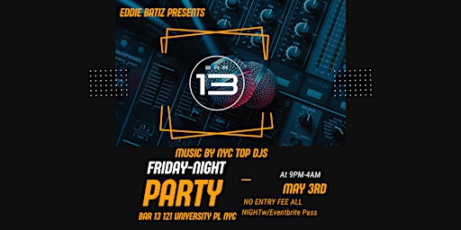 Imagem principal do evento Party The Friday Night Vibe @Bar13   May 3   Free Entry All Night