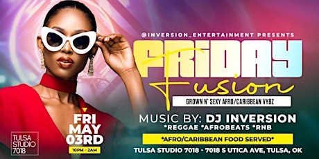 Friday Fusion - Grown N’ Sexy Afro/ Caribbean VYBZ