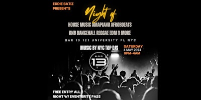 Imagem principal do evento House Music Amapiano  Afrobeat Night @Bar 13 Sat.May 4 Free Entry