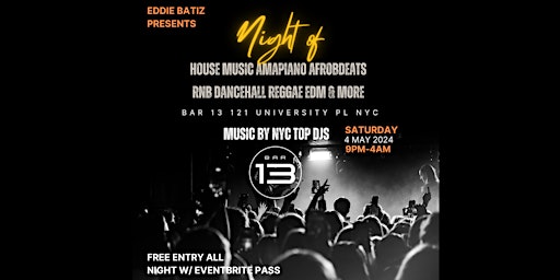 Image principale de House Music Amapiano  Afrobeat Night @Bar 13 Sat.May 4 Free Entry