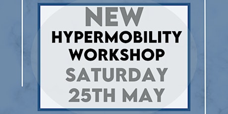 Hypermobility Workshop: Easy life changing hacks to survive hypermobility