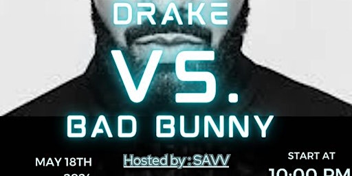 Imagen principal de Maya Maya PRESENTS: Drake VS. Bad Bunny