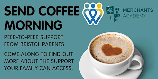 Merchants' Academy | SEND Coffee Morning | Pupils only