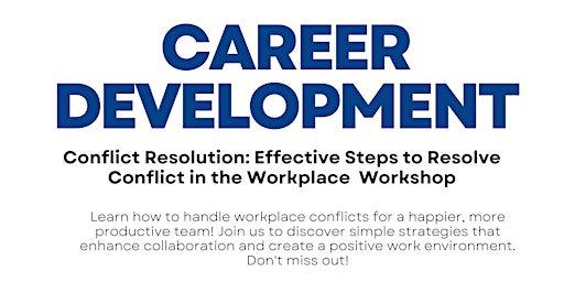 Career Development Workshop Conflict Resolution in the Workplace