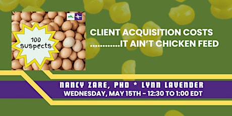 Client Acquisition Costs....It Ain't Chicken Feed