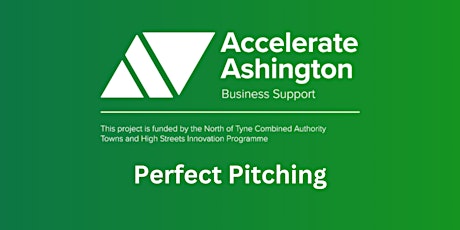 Accelerate Ashington: Perfect Pitching Workshop