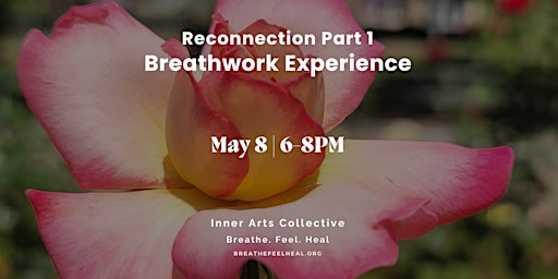 Imagem principal do evento Reconnection Part 1: Breathwork Experience & Tea