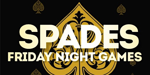 Imagem principal do evento FRIDAY NIGHT SPADES  & CARD PARTY