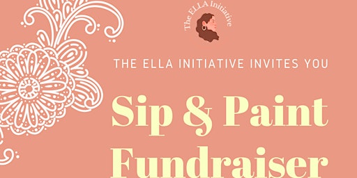 Image principale de Sip and Paint Fundraiser with The Ella Initiative