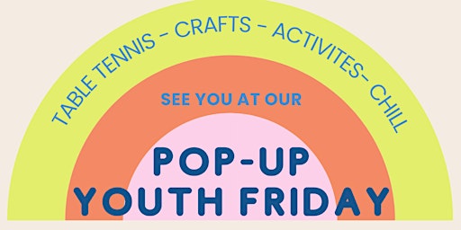 Image principale de Pop-Up Youth Friday 17th May