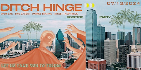 DITCH HINGE - ROOFTOP PARTY