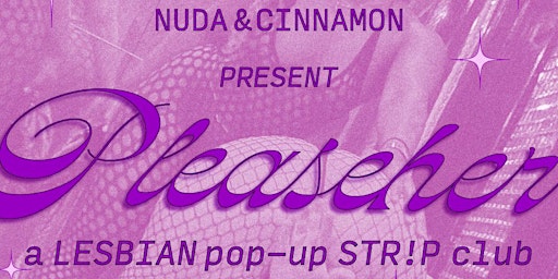 PLEASEHER • A Lesbian Pop-Up Str!p Club primary image