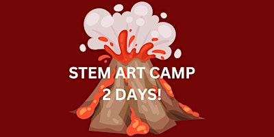 Imagem principal do evento STEM Art Camp (Two Days):  Volcano Eruption
