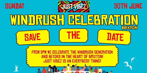 Primaire afbeelding van JUST VIBEZ Windrush Celebration in the heart of Brixton!