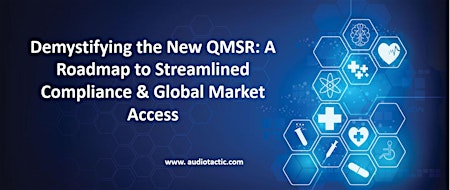 Imagem principal do evento Demystifying the New QMSR: A Roadmap to Streamlined Compliance & Global Mkt