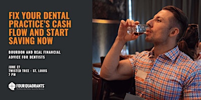 Imagem principal do evento Bourbon and Real Financial Advice for Dentists - St. Louis