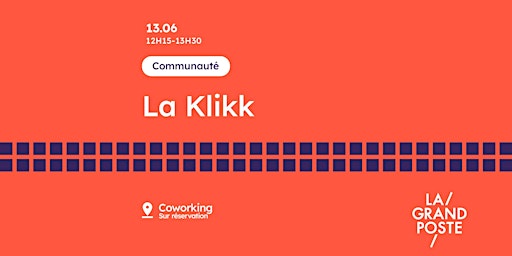 Primaire afbeelding van La Klik, l’intelligence collective au service de la communauté !