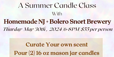 Thursday May 30th Candle Making Class at Bolero Snort Brewing