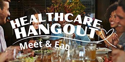 Primaire afbeelding van Healthcare Hangout: Meet & Eat
