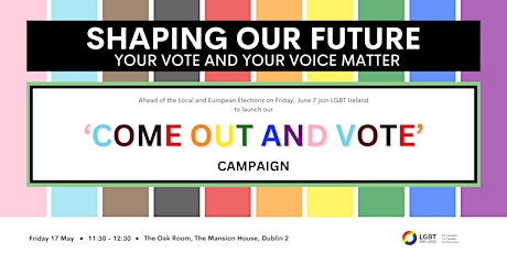 LGBT Ireland 'Come Out and Vote' Campaign Launch