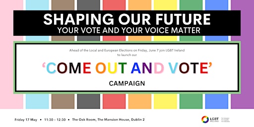 Imagen principal de LGBT Ireland 'Come Out and Vote' Campaign Launch