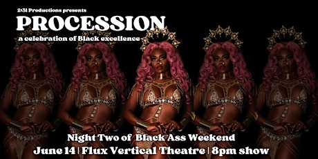 PROCESSION: a celebration of Black excellence