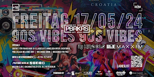 FREITAG, 17. Mai 24 | 90s Vibes by [PBRKRS] | DJ KROOLO & GILE | MAXXIM primary image