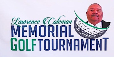 Primaire afbeelding van Lawrence Coleman Memorial Golf Tournament