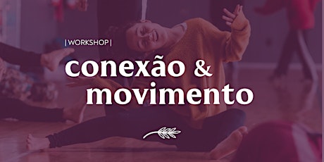 Imagem principal do evento [Workshop] Conexão e Movimento