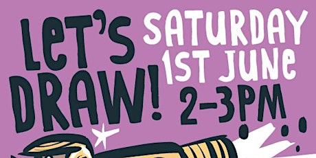 LET'S DRAW! Cartoon-art club on Saturday 1st JUNE!