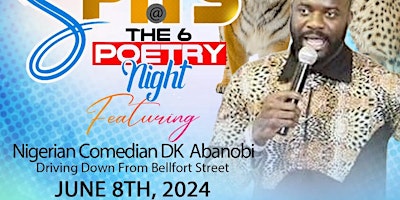 Spits @ The Six Poetry Show Featuring Comedian DK Abanobi primary image