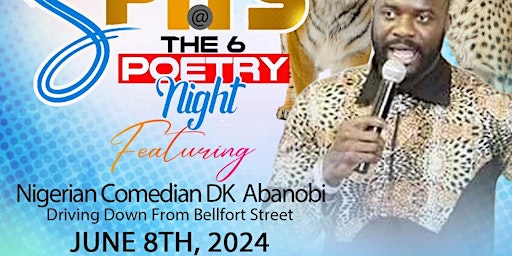Imagem principal do evento Spits @ The Six Poetry Show Featuring Comedian DK Abanobi