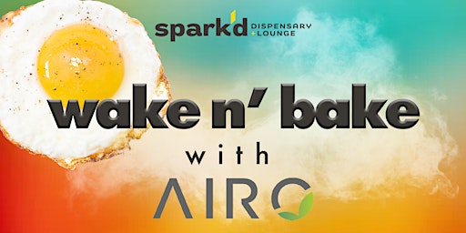 AIRO x Spark'd Lounge Wake n Bake primary image